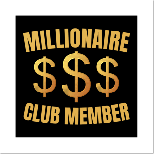 Millionaire Club Member Posters and Art